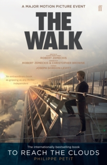 To Reach the Clouds : The Walk Film Tie in, Paperback Book To Reach the Clouds : The Walk Film Tie in, Paperback Book