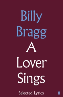 A Lover Sings: Selected Lyrics, Hardback Book A Lover Sings: Selected Lyrics, Hardback Book