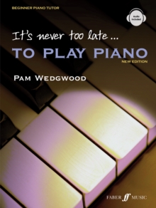 It's Never Too Late to Play Piano : A Learn as You Play Tutor with Interactive CD, Paperback Book It's Never Too Late to Play Piano : A Learn as You Play Tutor with Interactive CD, Paperback Book