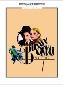 Bugsy Malone Vocal Selections : Song Book Piano, Vocal, Guitar, Paperback Bugsy Malone Vocal Selections : Song Book Piano, Vocal, Guitar, Paperback