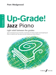 Up -grade Jazz! Piano Grades 2-3, Paperback Book Up -grade Jazz! Piano Grades 2-3, Paperback Book