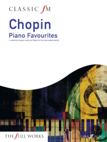 Classic FM: Chopin Piano Favourites, Paperback Book Classic FM: Chopin Piano Favourites, Paperback Book