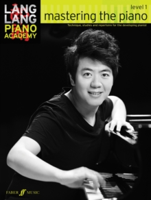 Lang Lang Piano Academy: Mastering the Piano 1 (Piano Solo) : Level 1, Paperback Lang Lang Piano Academy: Mastering the Piano 1 (Piano Solo) : Level 1, Paperback
