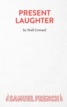 Present Laughter : Play, Paperback Present Laughter : Play, Paperback