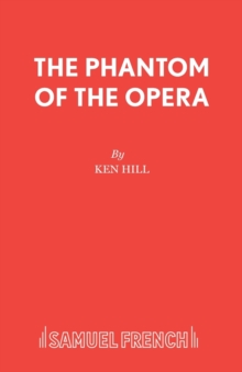 The Phantom of the Opera : Play, Paperback Book The Phantom of the Opera : Play, Paperback Book