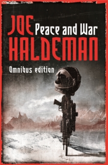 Peace And War : The Omnibus Edition/Forever Peace, Forever Free, Forever War, Paperback Book Peace And War : The Omnibus Edition/Forever Peace, Forever Free, Forever War, Paperback Book