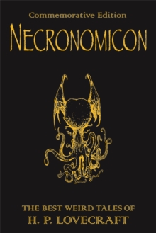 Necronomicon : The Best Weird Tales of H.P. Lovecraft Necronomicon, Hardback Necronomicon : The Best Weird Tales of H.P. Lovecraft Necronomicon, Hardback