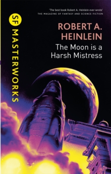 The Moon is a Harsh Mistress, Hardback Book The Moon is a Harsh Mistress, Hardback Book