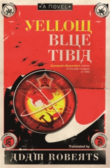 Yellow Blue Tibia : A Novel, Paperback Book Yellow Blue Tibia : A Novel, Paperback Book