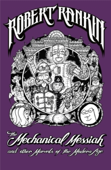 The Mechanical Messiah and Other Marvels of the Modern Age : A Novel, Paperback Book The Mechanical Messiah and Other Marvels of the Modern Age : A Novel, Paperback Book