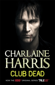 Club Dead : A True Blood Novel, Paperback Club Dead : A True Blood Novel, Paperback