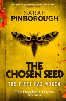 The Chosen Seed : The Dog-Faced Gods Book Three, Paperback Book The Chosen Seed : The Dog-Faced Gods Book Three, Paperback Book