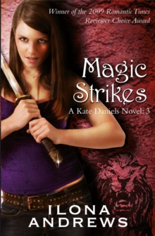 Magic Strikes : A Kate Daniels Novel: 3, Paperback Book Magic Strikes : A Kate Daniels Novel: 3, Paperback Book