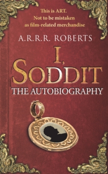 I, Soddit : The Autobiography, Hardback Book I, Soddit : The Autobiography, Hardback Book