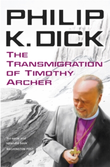 The Transmigration of Timothy Archer, Paperback Book The Transmigration of Timothy Archer, Paperback Book