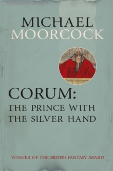 Corum: The Prince with the Silver Hand, Paperback Book Corum: The Prince with the Silver Hand, Paperback Book