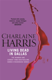 Living Dead in Dallas : A True Blood Novel, Paperback Living Dead in Dallas : A True Blood Novel, Paperback