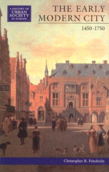 The Early Modern City 1450-1750, Paperback Book The Early Modern City 1450-1750, Paperback Book