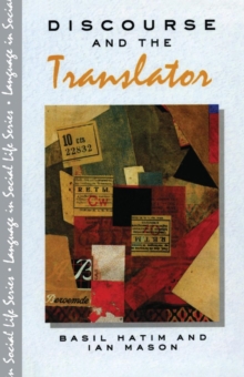 Discourse and the Translator, Paperback Book Discourse and the Translator, Paperback Book