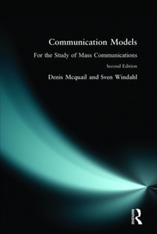 Communication Models : For the Study of Mass Communications, Paperback Communication Models : For the Study of Mass Communications, Paperback