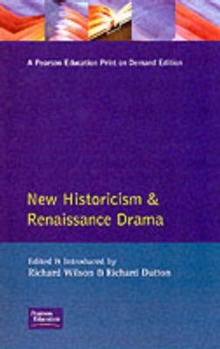 New Historicism and Renaissance Drama, Paperback New Historicism and Renaissance Drama, Paperback