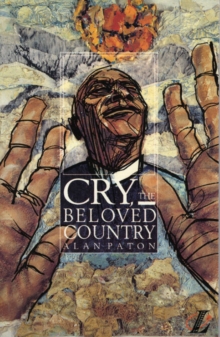 Cry, the Beloved Country : A Story of Comfort in Desolation, Paperback Book Cry, the Beloved Country : A Story of Comfort in Desolation, Paperback Book