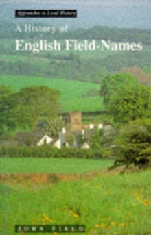 A History of English Field-names, Paperback A History of English Field-names, Paperback