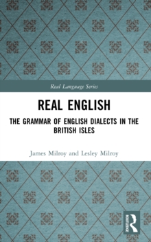 Real English : The Grammar of English Dialects in the British Isles, Paperback Book Real English : The Grammar of English Dialects in the British Isles, Paperback Book