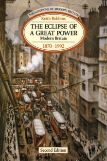 The Eclipse of a Great Power : Modern Britain, 1870-1992, Paperback Book The Eclipse of a Great Power : Modern Britain, 1870-1992, Paperback Book