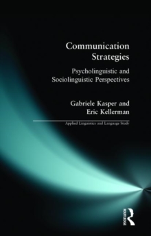 Communication Strategies : Psycholinguistic and Sociolinguistic Perspectives, Paperback Book Communication Strategies : Psycholinguistic and Sociolinguistic Perspectives, Paperback Book