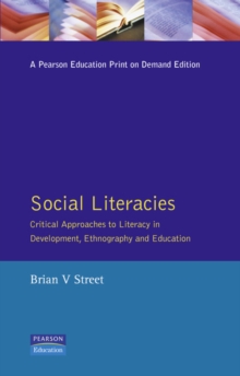 Social Literacies : Critical Approaches to Literacy in Development, Ethnography and Education, Paperback Book Social Literacies : Critical Approaches to Literacy in Development, Ethnography and Education, Paperback Book