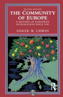 The Community of Europe : A History of European Integration Since 1945, Paperback Book The Community of Europe : A History of European Integration Since 1945, Paperback Book