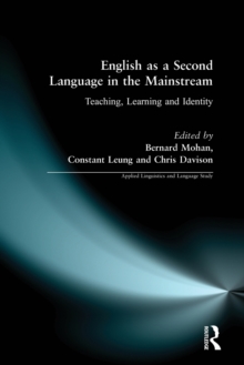English as a Second Language in the Mainstream : Teaching, Learning and Identity, Paperback Book English as a Second Language in the Mainstream : Teaching, Learning and Identity, Paperback Book