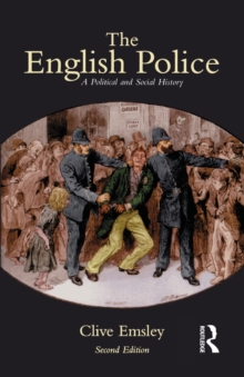 The English Police : A Political and Social History, Paperback The English Police : A Political and Social History, Paperback
