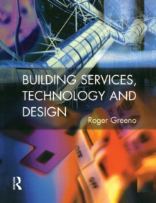 Building Services, Technology and Design, Paperback Book Building Services, Technology and Design, Paperback Book