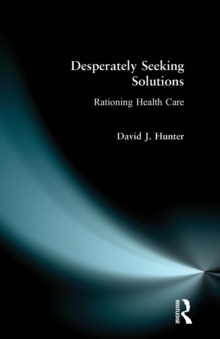 Desperately Seeking Solutions : Rationing Health Care, Paperback Book Desperately Seeking Solutions : Rationing Health Care, Paperback Book