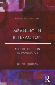 Meaning in Interaction : An Introduction to Pragmatics, Paperback Book Meaning in Interaction : An Introduction to Pragmatics, Paperback Book
