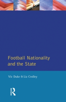 Football, Nationality and the State, Paperback Book Football, Nationality and the State, Paperback Book