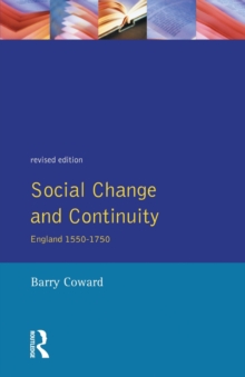Social Change and Continuity : England, 1550-1750, Paperback Social Change and Continuity : England, 1550-1750, Paperback