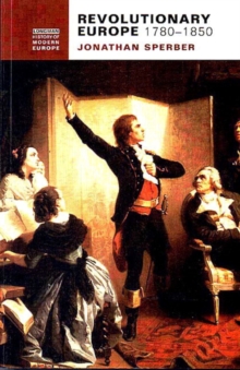 Revolutionary Europe, 1780-1850, Paperback Book Revolutionary Europe, 1780-1850, Paperback Book