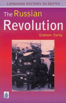 The Russian Revolution : Tsarism to Bolshevism, 1861-1924, Paperback The Russian Revolution : Tsarism to Bolshevism, 1861-1924, Paperback