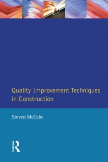 Quality Improvement Techniques in Construction : Principles and Methods, Paperback Book Quality Improvement Techniques in Construction : Principles and Methods, Paperback Book