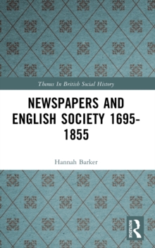 Newspapers and English Society 1695-1855, Paperback Book Newspapers and English Society 1695-1855, Paperback Book