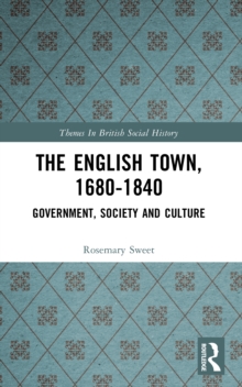 The English Town, 1680-1840 : Government, Society and Culture, Paperback Book The English Town, 1680-1840 : Government, Society and Culture, Paperback Book