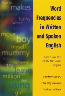 Word Frequencies in Written and Spoken English : Based on the British National Corpus, Paperback Word Frequencies in Written and Spoken English : Based on the British National Corpus, Paperback