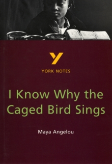 York Notes on Maya Angelou's "I Know Why the Caged Bird Sings", Paperback Book York Notes on Maya Angelou's "I Know Why the Caged Bird Sings", Paperback Book