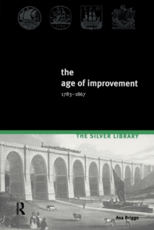 The Age of Improvement, 1783-1867, Paperback Book The Age of Improvement, 1783-1867, Paperback Book