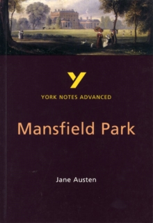 Mansfield Park: York Notes Advanced, Paperback Book Mansfield Park: York Notes Advanced, Paperback Book