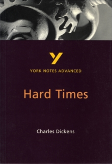 Hard Times: York Notes Advanced, Paperback Hard Times: York Notes Advanced, Paperback