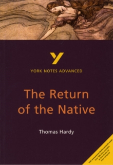 Return of the Native: York Notes Advanced, Paperback Book Return of the Native: York Notes Advanced, Paperback Book